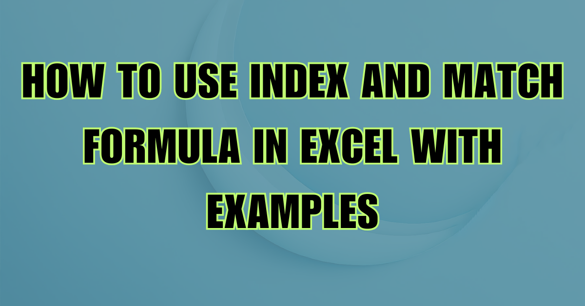 How to Use INDEX and MATCH Formula in Excel with Examples